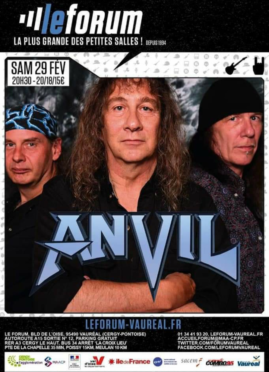 "ANVIL is ANVIL"...que dire de plus ?! ^^.
Ah si, merci au Forum de Vaurèal de nous proposer chaque annèe une très belle programmation metal.