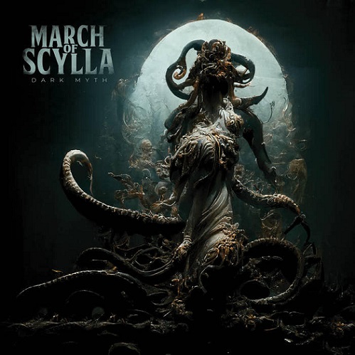 MARCH OF SCYLLA - Dark Myth 
Place 7/10